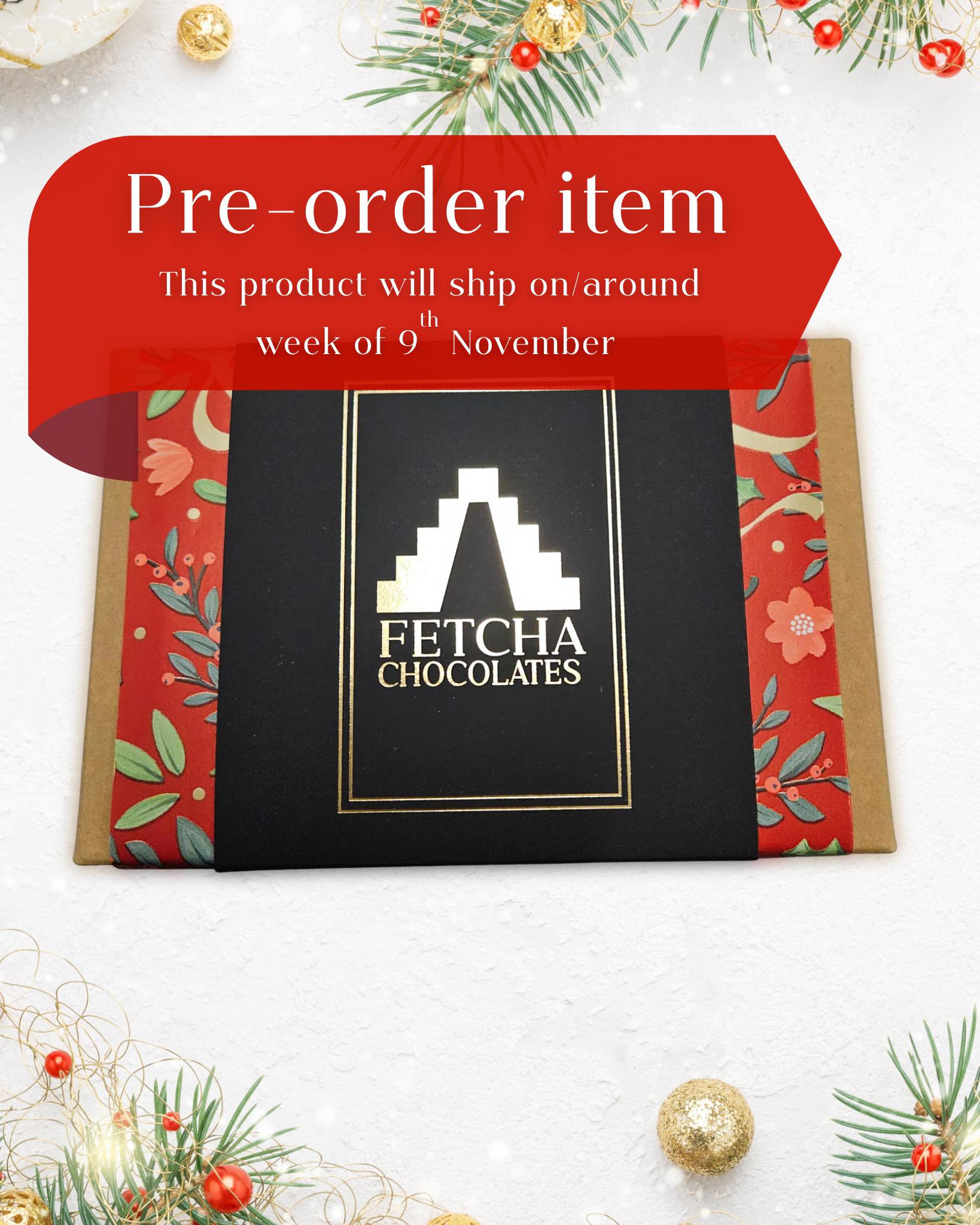 Fetcha Chocolates packaging with festive decorations and pre-order information.